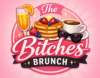 The Bitches Brunch